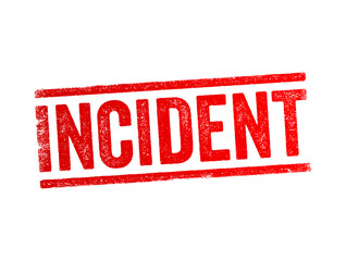 Poster - Incident - an instance of something happening, an event or occurrence, text concept stamp