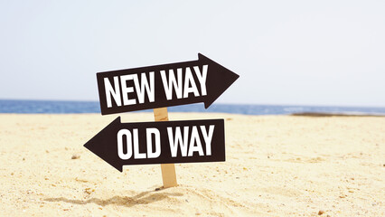 Poster - Old Way - New Way crossroad in a beach background.