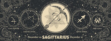Sagittarius Zodiac Sign Vintage Black Banner, Astrology Symbols, Date, Constellation, Modern Horoscope Card. Mystical Hand Drawn Vector Drawing, Calendar.