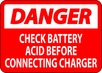 Wall Mural - Danger Sign Check Battery Acid Before Connecting Charger