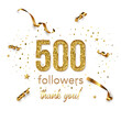 Half thousand followers celebration square vector banner. Social media achievement poster. 500 followers thank you lettering. Golden sparkling confetti ribbons. Shiny gratitude text on white