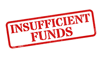 Wall Mural - insufficient funds red rubber stamp isolated on transparent background with distressed texture effec