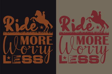 Wall Mural - Ride More Worry Less, Horse Shirt, Horse Lover Shirt, Animal Lover Shirt, Farm Shirt, Farmer Shirt, Horse T-Shirt, Gift For Horse Owner, Gift For Her, Gift For Horse Lovers, Horse Trainer Gift