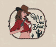 cowgirl with gun vector drawing, cowgirl hot vector, wild and brave typography design, western cowgirl vintage design, western desert design for t shirt, sticker, graphic print