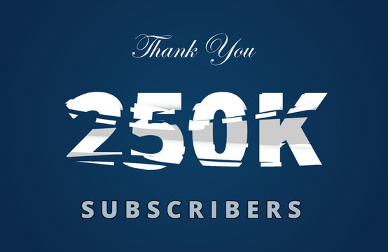 Thank you 250k subscribers, subscriber celebration vector