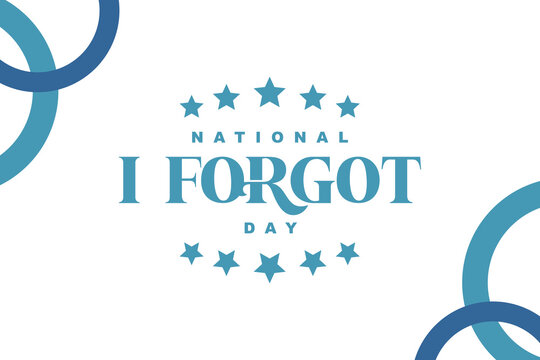 national i forgot day national i forgot day