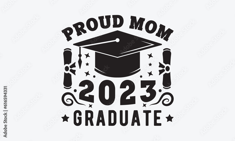 Vector de Stock Proud mom 2023 graduate svg, Graduation SVG , Class of ...