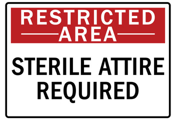 Canvas Print - Restricted area warning sign and labels sterile attire required