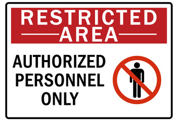 Sticker - Restricted area warning sign and labels authorized personnel only