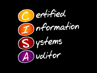 Poster - CISA Certified Information Systems Auditor - independent and the most prestige IT auditors certification, acronym text concept background