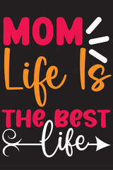 Wall Mural - MOM LIFE IS THE BEST LIFE