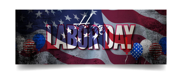 Wall Mural - Happy labor day greeting card or web banner template with flag background, star, balloon, vintage layout