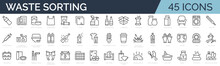 Set Of 45 Outline Icons Related To Waste Sorting, Recycling. Linear Icon Collection. Editable Stroke. Vector Illustration