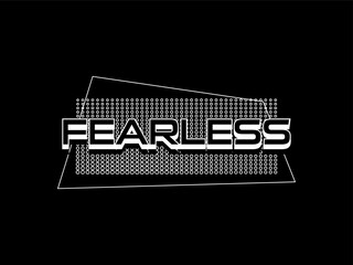 Wall Mural - Streetwear clothing Fearless typography vector template graphic tees ready for print