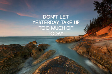 Wall Mural - Sunset background with life inspirational quotes - Don't let yesterday take up too much of today