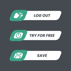 Fototapete - Call to action button collection for website and application, editable vector design element. Sets contain log out, try for free, and save button with unique icon in green and white color fill.