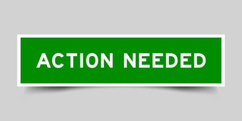 Poster - Sticker label with word action needs in green color on gray background