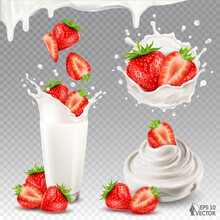 Realistic Vector Strawberry In Milk Or Yogurt With Drops. Bowl Of Natural Yogurt Or Cream. Ripe Berries Falling Into A Glass Of Fresh Milk. 3d Isolated Food Illustrations Set, Strawberry Collection