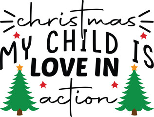 Wall Mural - christmas my child is love in action