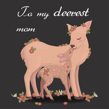 Mother Deer With Baby Deer. Vector Illustration. Spring Picture. Wild Animals On A Blooming Meadow. Gaphite Dark Background. An Inscription For Dear Mom. Love, Family. Mother's Day. Postcard. Birthday