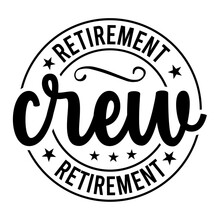 Retirement Crew Svg