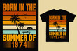 © Art_House254 - Born in the summer of 1974, born in summer 1974 vintage birthday quote