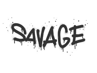 spray painted graffiti savage word in black over white. drops of sprayed savage words. isolated on w