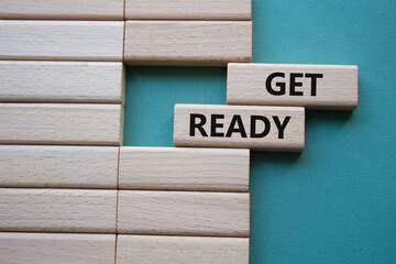 Wall Mural - get ready symbol. wooden blocks with words get ready. beautiful grey green background. business and 