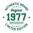 1977 Authentic brand. Apparel fashion design. Graphic design for t-shirt. Vector and illustration.