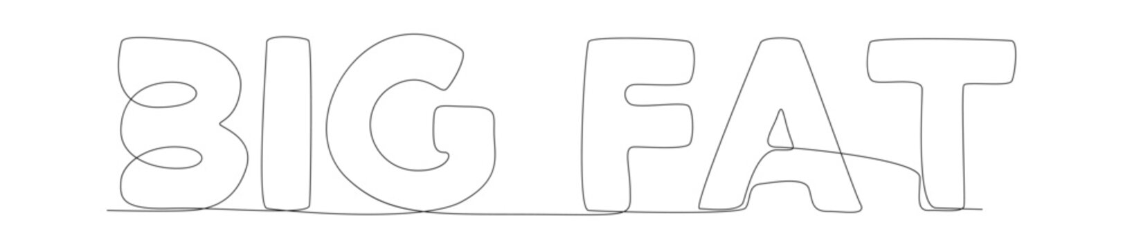 One continuous line of the words Big Fat. Thin Line Illustration vector concept. Contour Drawing Creative ideas.