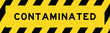 Yellow and black color with line striped label banner with word contaminated