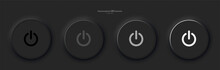 A Set Of Four Black Round Buttons With Backlight And Power Symbols. User Interface Elements For Mobile Devices In The Style Of Neumorphism, UI, UX. Vector Illustration.