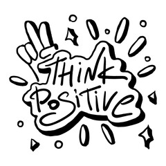 Think positive motivational quote. Inspirational saying for stickers, cards, decorations. Vector illustration
