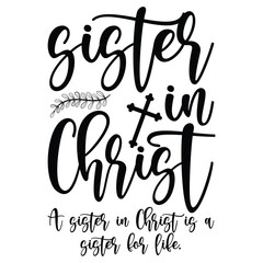 Poster - Sisters in Christ Svg, A Sister In Christ Is A Sister For Life Svg,Sisters For Life,Big Sister,Christian Sister