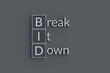 © OlekStock - BID Break it down metallic inscription. Acronym or abbreviation. Top view. 3d render.
