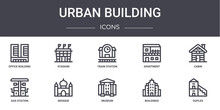 Urban Building Concept Line Icons Set. Contains Icons Usable For Web, Logo, Ui/ux Such As Stadium, Apartment, Gas Station, Museum, Buildings, Duplex, Cabin, Train Station