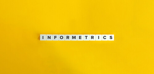 Wall Mural - informetrics word on block letter tiles on yellow background. minimal aesthetic.