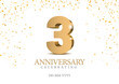 © Happy Man - Anniversary 3. gold 3d numbers. Poster template for Celebrating 3 th anniversary event party. Vector illustration