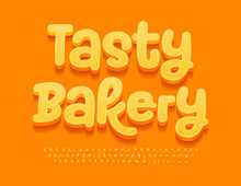 Vector Delicious Emblem Tasty Bakery. Funny Calligraphic Font. Creative 3D Alphabet Letters, Numbers And Symbols Set