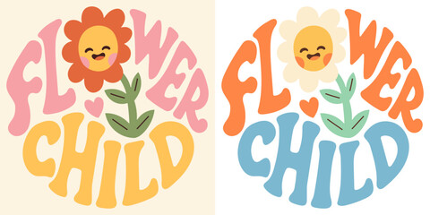 Wall Mural - Groovy lettering Flower child. Retro slogan in round shape. Trendy groovy print design for posters, cards, tshirt.