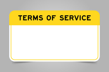 Poster - Label banner that have yellow headline with word terms of service and white copy space, on gray background