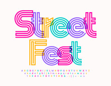 Vector Colorful Poster Street Fest. Creative Artistic Font. Stylish Set Of Alphabet Letters, Numbers And Symbols