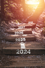 2024 2025 2026 Year On Stairway To The Top Of The Hill For Move Forward  And Preparation For New Business Of New Year Concept.