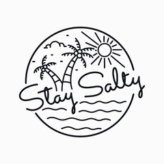 stay salty in the summer in mono line art design for t shirt badge patch vector illustration