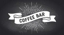 Coffee Bar, Ribbon Banner. Black White Ribbon Banner With Text, Phrase Coffee Bar. White Isolated Vintage Graphic Silhouette Ribbon, Text Chalk Coffee Bar On Black Chalkboard. Vector Illustration