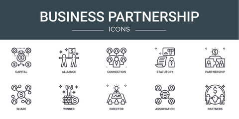 Wall Mural - set of 10 outline web business partnership icons such as capital, alliance, connection, statutory, partnership, share, winner vector icons for report, presentation, diagram, web design, mobile app