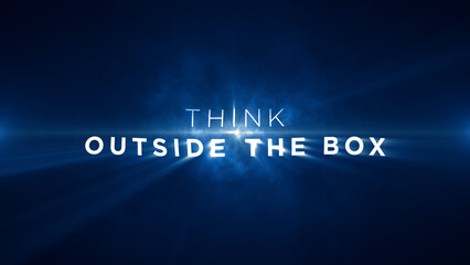 Think outside the box! Motivational message to uplift, inspire and encourage individuals to reach their full potential