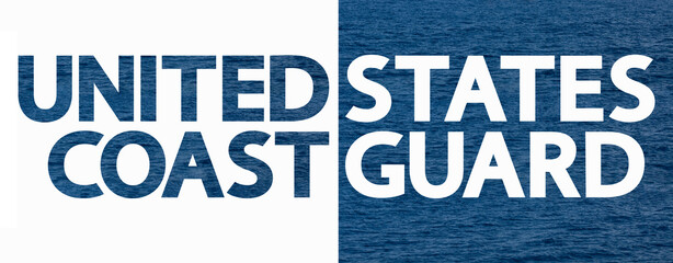 United States Coast Guard banner. Text on the background of the blue sea, mixed media. Happy Birthday Coast Guard concept.