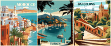 Set Of Travel Destination Posters In Retro Style. Morocco, Turkey, Barcelona Spain Prints. European Summer Vacation, Holidays Concept. Vintage Vector Colorful Illustrations.