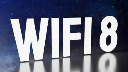 The wi fi 8 text on space background  for technology concept 3d rendering